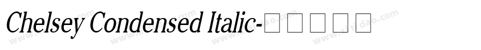 Chelsey Condensed Italic字体转换
